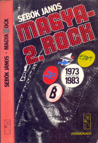 Sebk Jnos - Magya-rock 2. - A beat-hippi jelensg 1973-1983