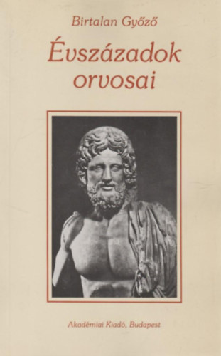 Birtalan Gy�z� - �vsz�zadok orvosai