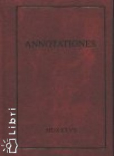 Gyngysi Gergely - Annotationes in regulam divi Augustini (A Csksomlyi Ferences Kolostor Kincsei 2.)- reprint