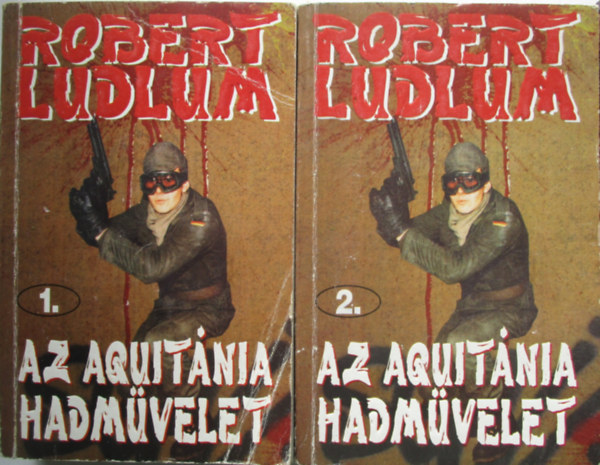 Robert Ludlum - Az Aquitnia-hadmvelet I-II.