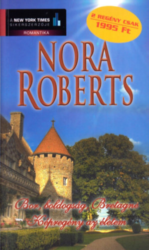 Nora Roberts - Bor, boldogsg, Bretagne - Kpregny az letem