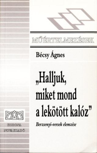 Bcsy gnes - "Halljuk, miket mond a lekttt kalz..." (Berzsenyi-versek elemzse)