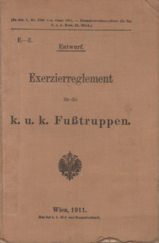 Exerzierreglement für die k. u. k. Fusstruppen (Entwurf)