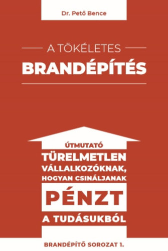 Dr. Pet Bence - A tkletes brandpts