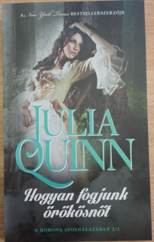 Julia Quinn - Hogyan fogjunk rksnt