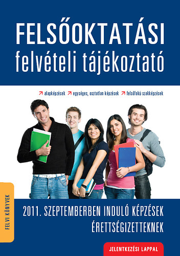 Felsoktatsi felvteli tjkoztat 2011 - szeptemberben indul kpzsek