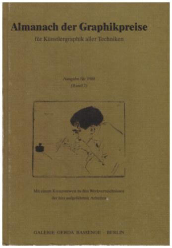 Almanach der Graphikpreise fr Knstlergraphik aller Techniken - Ausgabe fr 1988 (Band 2)
