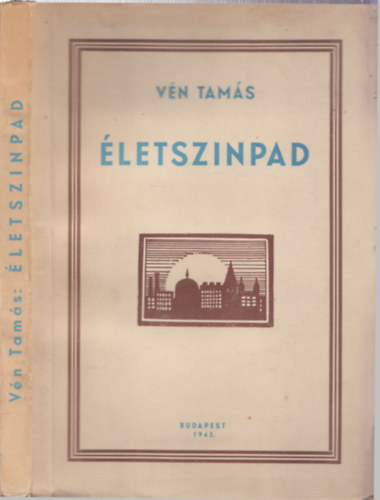 Vén Tamás - Életszínpad (15 kis próza)