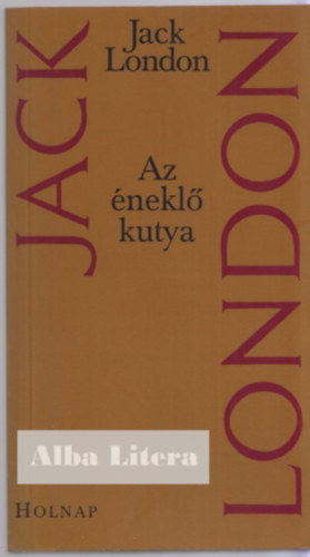 Jack London - Az �nekl� kutya