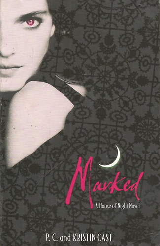 P.C. and Kristin Cast - Marked (House of Night, Book 1)