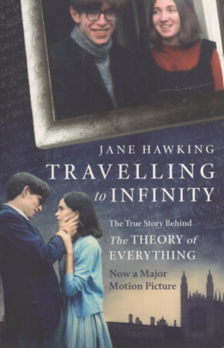 Jane Hawking - Travelling to Infinity - The true story behind the theory of everything