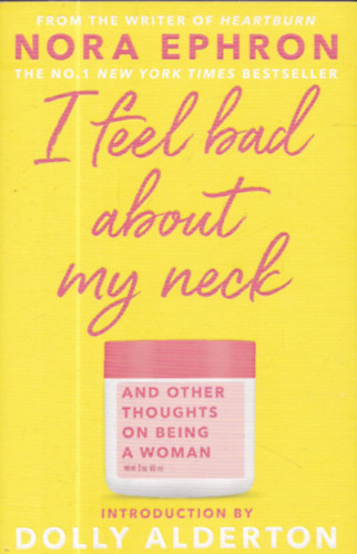 Nora Ephron - I feel bad about my neck