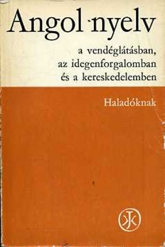 Dr. Gyngyssy Istvnn - Angol nyelv a vendgltsban, az idegenforgalomban s a kereskedelemben