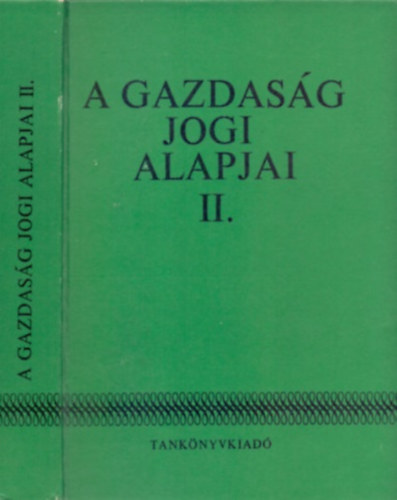 Tam�s Lajos  (szerk.) - A gazdas�g jogi alapjai II.