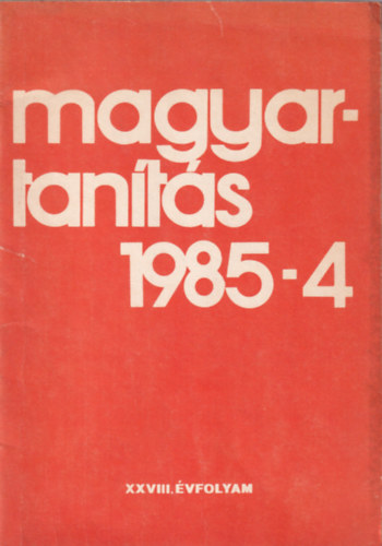 Dr. M�sz L�szl�n�  (szerk.) Cs�kv�ri J�zsef (szerk.) - Magyartan�t�s 1985-4