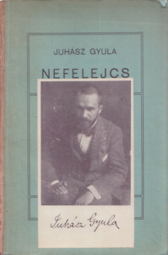 Juhász Gyula - Nefelejcs (I. kiadás)