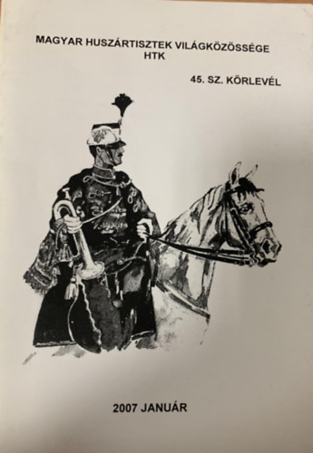 Magyar husz�rtisztek vil�gk�z�ss�ge HTK 45. sz. k�rlev�l