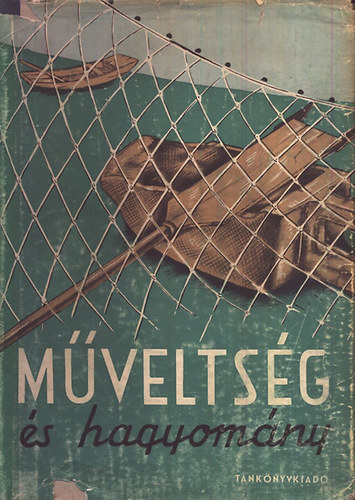 Gunda Bla - Mveltsg s hagyomny (Studia ethnologica Hungariae et... III.)