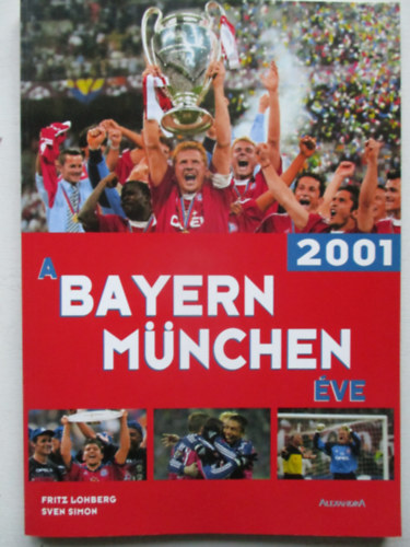 Sven Simon; Fritz Lohberg - A Bayern Mnchen ve - 2001.