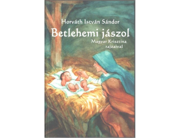 Horvth Istvn Sndor - Betlehemi jszol