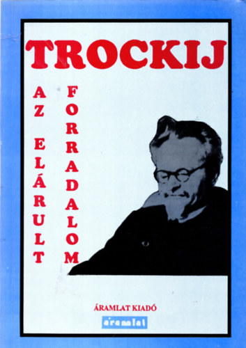 Trockij - Az elrult forradalom