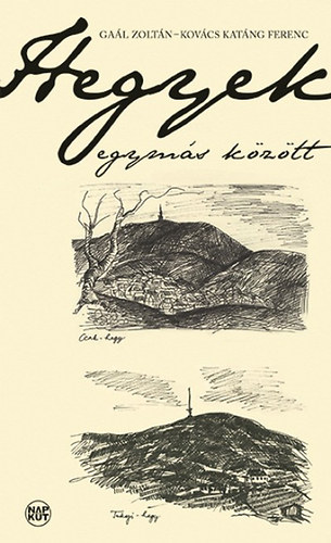 Kovcs Katng Ferenc Gal Zoltn - Hegyek egyms kztt