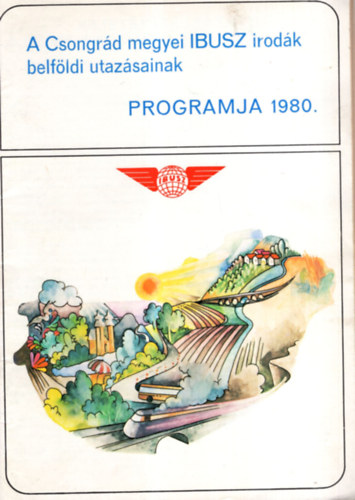 A Csongrd megyei IBUSZ irodk belfldi utazsainak programja 1980