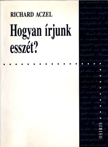 Richard Aczel - Hogyan rjunk esszt?