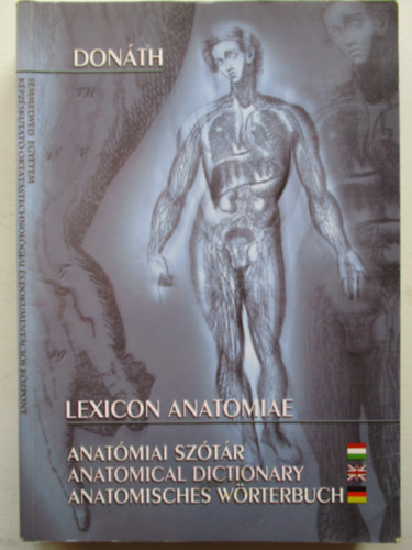 Donth Tibor  (szerk.) - Ngy nyelv anatmiai sztr (latin-angol-nmet-magyar)