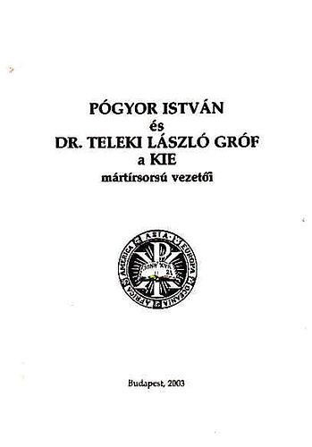 Dr. Kovcs Blint - Pgyor Istvn s Dr. Teleki Lszl grf a KIE mrtrsors vezeti - Dokumentumok s visszaemlkezsek