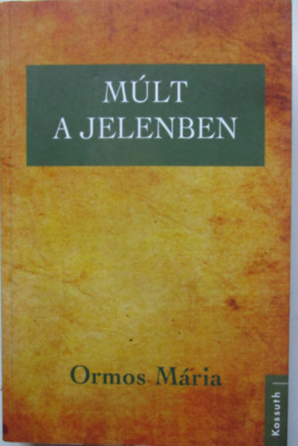 Ormos M�ria - M�lt a jelenben