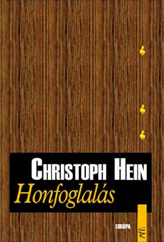 Christoph Hein - Honfoglals