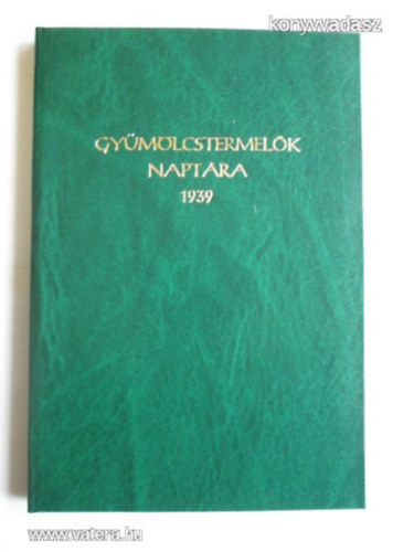 Gy�m�lcstermel�k napt�ra az 1939. �vre