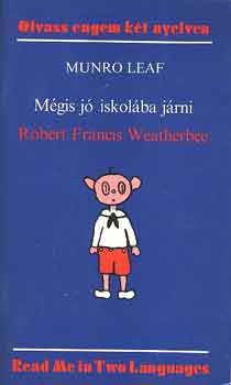 M. Leaf - M�gis j� iskol�ba j�rni (K�tnyelv�!)