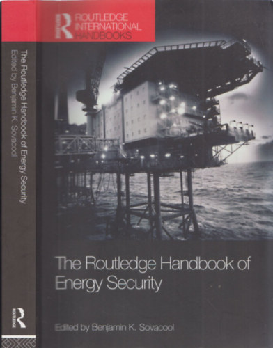 Benjamin K. Sovacool - The Routledge Handbook of Energy Security