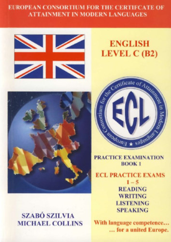 Szab� Szilvia - Michael Collins - Ecl english level C (B2), practice exams 1-5