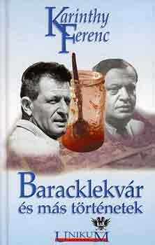 Karinthy Ferenc - Baracklekvr s ms trtnetek