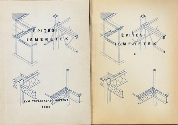 Dr. Kereszty Bal�zs, Kordik L�szl� Varga Lajosn� - �p�t�si ismeretek I-II.