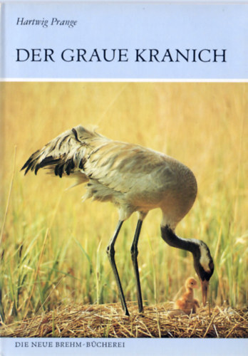 Hartwig Prange - Der Graue Kranich (Grus grus)