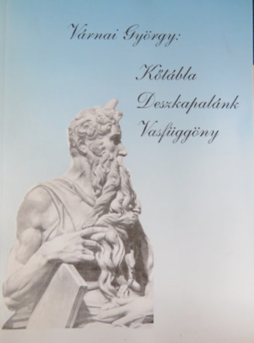 Vrnai Gyrgy - Ktbla, deszkapalnk, vasfggny