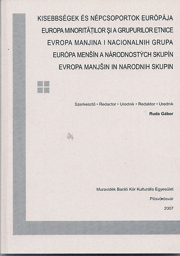 Szerk:Ruda Gbor - Kisebbsgek s npcsoportok eurpja - Konferenciasorozat eladsai 2007.