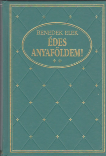 Benedek Elek - des anyafldem! II.