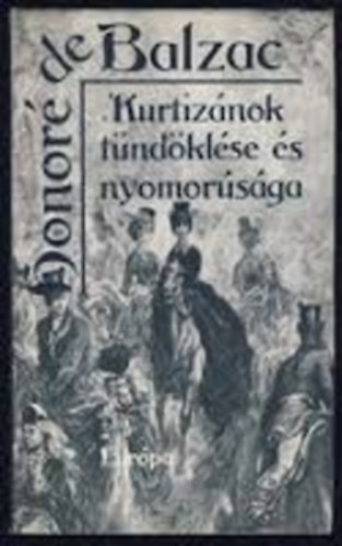 Honor de Balzac - Kurtiznok tndklse s buksa