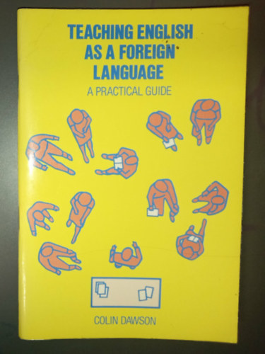 Colin Dawson - Teaching English as a Foreign Language - A practical guide