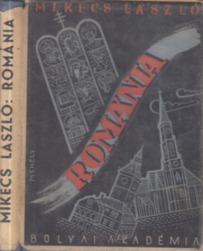 Mikecs Lszl - Romnia - tijegyzetek (Bolyai knyvek)