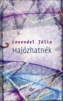 Levendel Júlia - Hajózhatnék