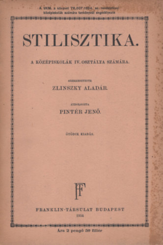 Zlinszky Aladár szerk. - Stilisztika a középiskolák IV. osztály számára