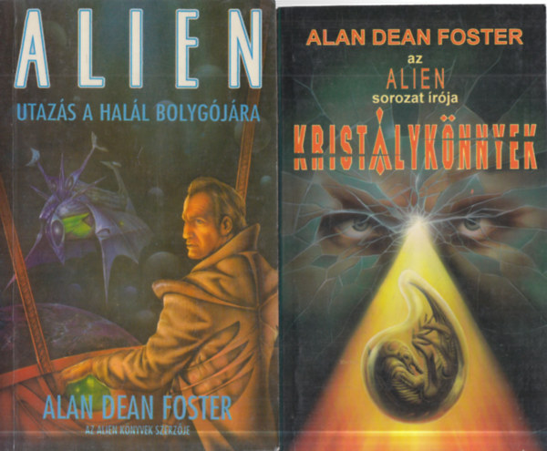 Alan Dean Foster - 2 db. sci-fi (Alien- Utazás a halál bolygójára + Kristálykönnyek)