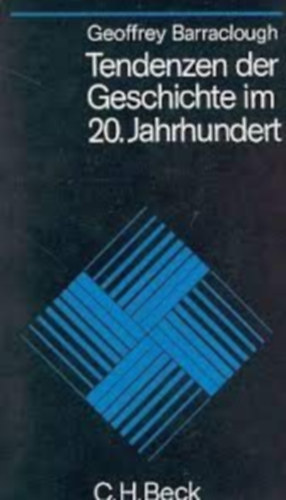 Geoffrey Barraclough - Tendenzen der Geschichte im 20. Jahrhundert