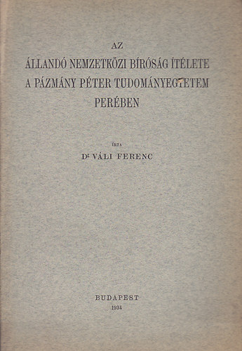 Dr. Vli Ferenc - Az lland nemzetkzi brsg tlete a Pzmny Pter Tudomnyegyetem perben